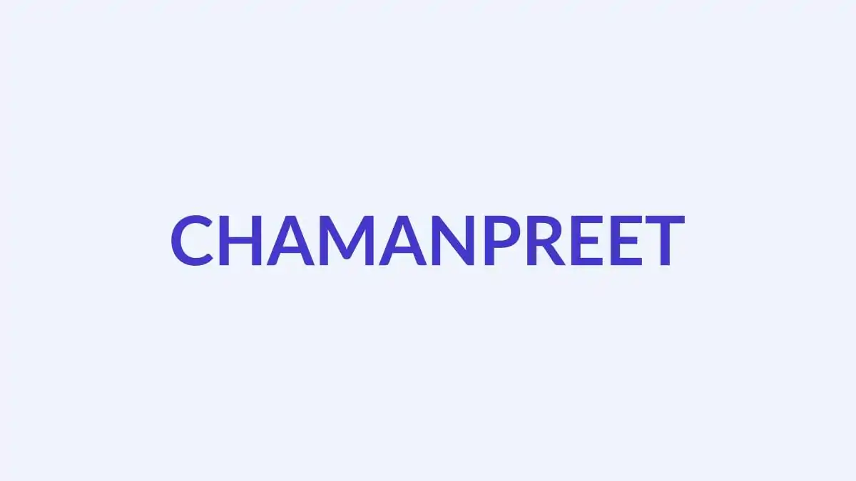 चमनप्रीत नाम का अर्थ, उत्पत्ति और व्यक्तित्व | सिख लड़कों के नाम