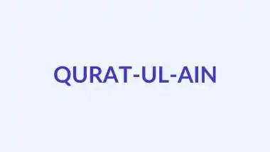 क़ुर्रतुल ऐन नाम का अर्थ, उत्पत्ति और व्यक्तित्व | Qurat-ul-Ain Baby Name Meaning