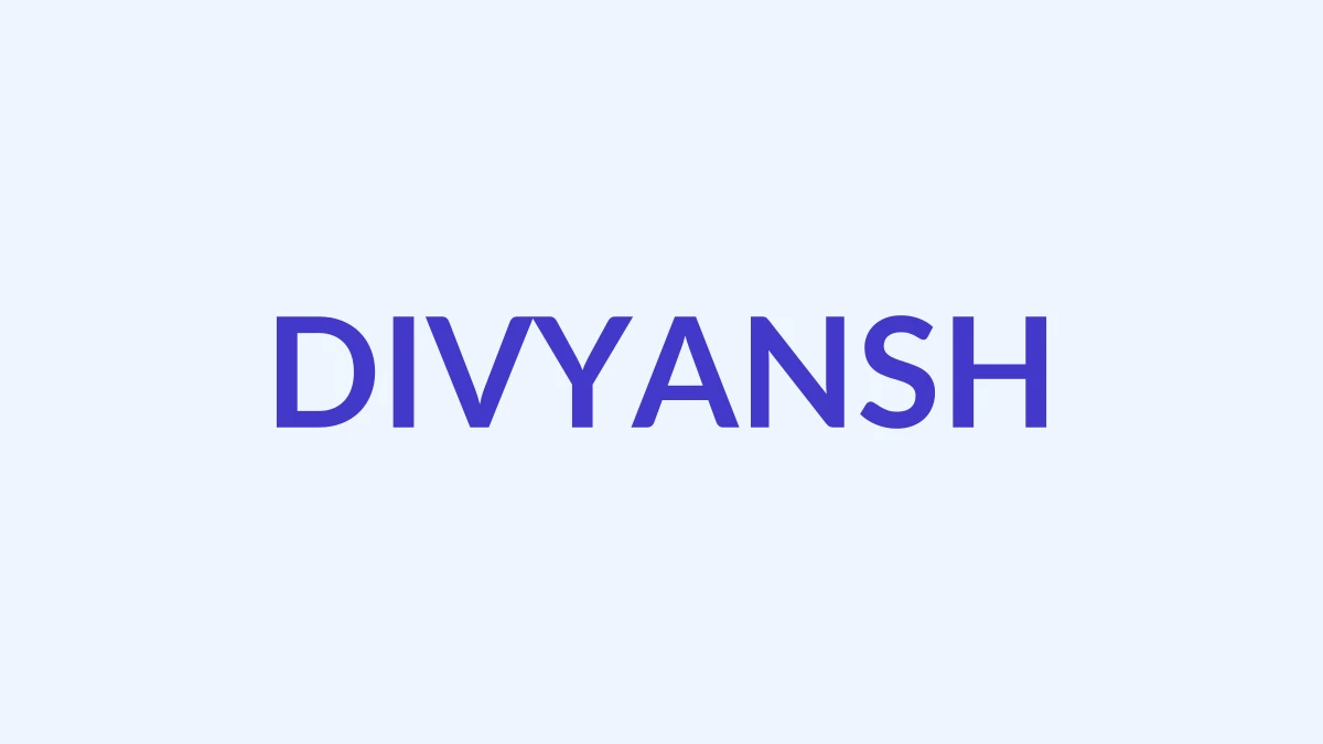 दिव्यांश् नाम का अर्थ, उत्पत्ति और व्यक्तित्व
