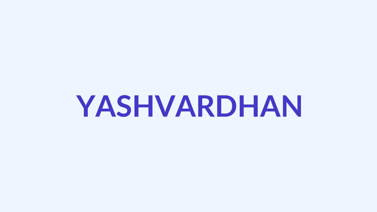 यशवर्धन नाम का अर्थ, उत्पत्ति और व्यक्तित्व
